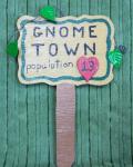 Welcome to Gnome Town.
